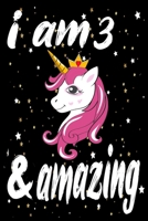 Unicorn Journal and Notebook I am 3 & Amazing: Perfect Gift For 3 Year Old Girls and men with Beautiful vintage Happy 3Years Birthday Notebook and blank Lined Journal or Retro Vintage Anniversary Gift 1661921809 Book Cover