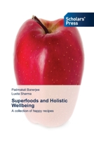 Superfoods and Holistic Wellbeing 6138943155 Book Cover