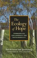 The Ecology of Hope: Communities Collaborate for Sustainability 0865713553 Book Cover