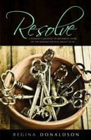 Resolve: A Woman's Journey to Becoming The Woman She was Meant to Be 0615699545 Book Cover