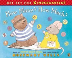 How Many? How Much?: Timothy Goes To School Learning Book #2 (Get Set for Kindergarten)