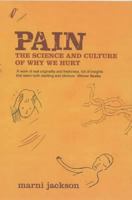 Pain: the Science and Culture of Why We Hurt 0747565589 Book Cover