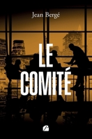Le Comité (French Edition) 2754770364 Book Cover
