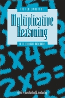 The Development of Multiplicative Reasoning in the Learning of Mathematics (S U N Y Series, Reform in Mathematics Education) 0791417646 Book Cover