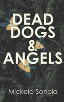 Dead Dogs and Angels 1492801690 Book Cover