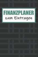 Finanzplaner Zum Eintragen: Haushaltsbuch | Kassenbuch A5 für Einnahmen & Ausgaben| Finanzplaner (German Edition) 1689348151 Book Cover