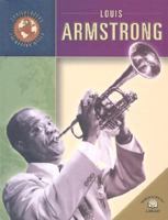 Louis Armstrong (Trailblazers of the Modern World) 0836852494 Book Cover