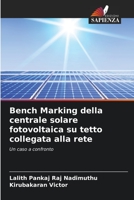Bench Marking della centrale solare fotovoltaica su tetto collegata alla rete: Un caso a confronto 6204126199 Book Cover