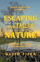 Escaping Your Fallen Nature 1645505340 Book Cover