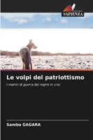 Le volpi del patriottismo: I martiri di guerra dei regimi in crisi 6205880229 Book Cover