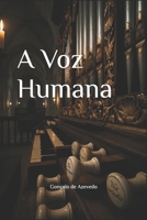 A Voz Humana (Portuguese Edition) 9893402069 Book Cover