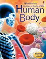 The Usborne Complete Book of the Human Body: Internet Linked (Complete Books) 0794506283 Book Cover