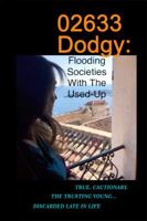 02633 Dodgy: Flooding Societies with the Used-Up 1480999318 Book Cover