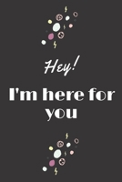 I'm here for you 1653925310 Book Cover