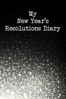 My New Year's Resolutions Diary 1979284199 Book Cover