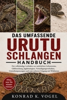 DAS UMFASSENDE URUTU-SCHLANGEN-HANDBUCH: Der vollständige Leitfaden zur natürlichen Lebensweise, Giftforschung, Jagdstrategien, ... Umgang mit Wildtieren (German Edition) B0H7QHRSDG Book Cover