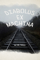 Diabolus ex Machina B0FF492DQX Book Cover
