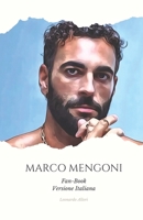 Fan-Book di Marco Mengoni: Esplorando l'Universo Artistico del Sensazionale Artista Italiano (Italian Edition) B0CP2VNB22 Book Cover