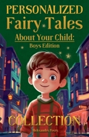 Personalized Fairy Tales About Your Child: Boys Edition. Collection B0CN28G9JB Book Cover