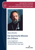 Die Kosmische Mission Des Erloesers: Zu Den Exegetischen Und Soteriologischen Ansaetzen Von Aleksandr Men' (1935-1990) 3631912137 Book Cover