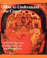 How to Understand the Creed 0334020387 Book Cover
