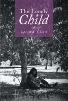 The Lonely Child 1493126040 Book Cover
