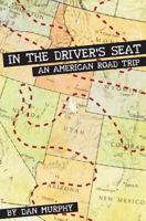 In the Driver's Seat: An American Road Trip 1532723113 Book Cover