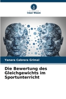 Die Bewertung des Gleichgewichts im Sportunterricht 6206888843 Book Cover