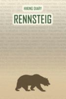 Hiking Diary Rennsteig: Hiking Diary: Rennsteig. A logbook with ready-made pages and plenty of space for your travel memories. For a present, notebook or as a parting gift for men and women 1691418269 Book Cover