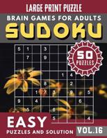 Easy SUDOKU: 50 Easy Sudoku Puzzles and Solutions For Beginners, junior, senior Large Print (Sudoku Brain Games Puzzles Book Large Print Vol.16) 1081770392 Book Cover