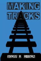 Making Tracks 1545284725 Book Cover