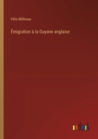 Émigration à la Guyane anglaise (French Edition) 3385055288 Book Cover