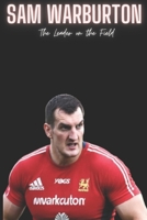 Sam Warburton: The Leader on the Field B0DPNC24X5 Book Cover