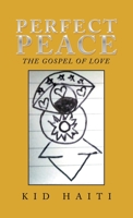 Perfect Peace: The Gospel of Love B0BBPY94MQ Book Cover