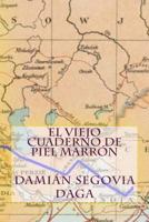 The Old Brown Leather Notebook 1518648088 Book Cover