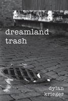 Dreamland Trash 0998640441 Book Cover