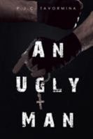 An Ugly Man 1641380357 Book Cover