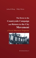 The Down to the Countryside Campaign and Return to the City Movement: A Social Movement Perspective B0CJLDN17Z Book Cover