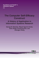 The Computer Self-Efficacy Construct: A History of Application in Information Systems Research (Foundations and Trends 1638280800 Book Cover