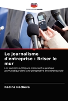 Le journalisme d'entreprise: Briser le mur 6203391417 Book Cover