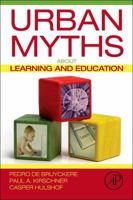 Urban Myths about Learning and Education 0128015373 Book Cover