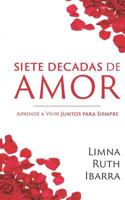 Siete Decadas de Amor 1725814935 Book Cover
