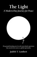 The Light: A Modern-Day Journey for Peace 0986301590 Book Cover