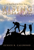 The Rising Generation : No-Pit-4-Us 1949826155 Book Cover