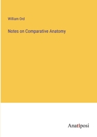 Notes on Comparative Anatomy 3382102102 Book Cover