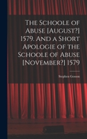 The School of Abuse: Containing a Pleasant Invective Against Poets, Pipers, Players, Jesters, &c 1016690975 Book Cover