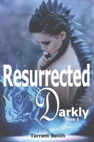 Resurrected Darkly 1091071012 Book Cover
