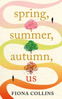 Spring, Summer, Autumn, Us 1662507232 Book Cover