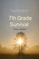Surviving the 7th Grade: Thriving in 7th Grade: Faith, Friends, and Finding Your Best Self (Your Identity) B0HHKRY3R4 Book Cover