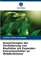Auswirkungen der Verfütterung von Raufutter als Expander-Extrusionsfutter an Widderlämmer (German Edition) 6207889657 Book Cover